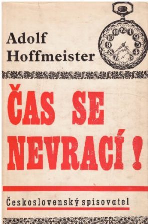 Čas se nevrací od Adolf Hoffmeister