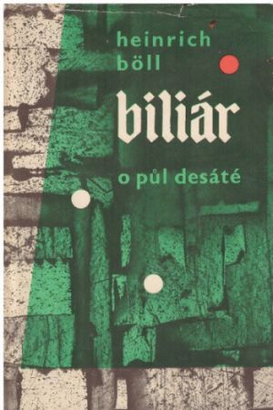 Biliár o půl desáté od Heinrich Böll