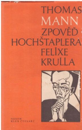 Zpověď hochštaplera Felixe Krulla od Thomas Mann