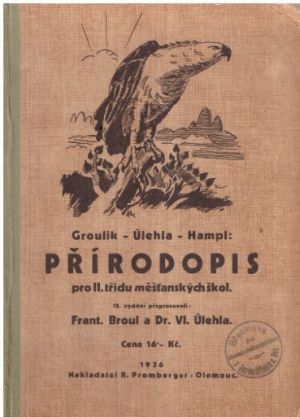 Přírodopis pro II. třídu měštanských škol. od Groulik-Ulehla-Hampl.