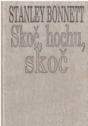 Skoč, hochu, skoč od Stanley Bonnett