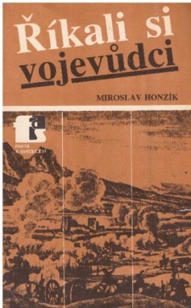 Říkali si vojevůdci od Miroslav Honzík