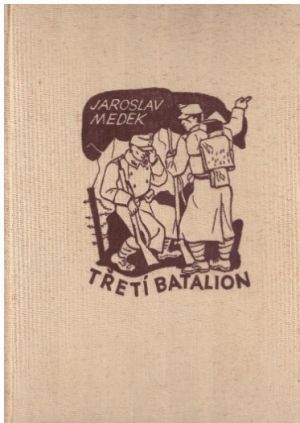 Třetí batalion od Jaroslav Medek