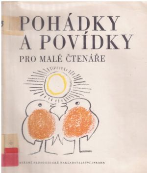 Pohádky a povídky pro malé čtenáře od Jarmila Hřebejková, Irena Fabianová, Anna Šimanová & F. K. Sedláček