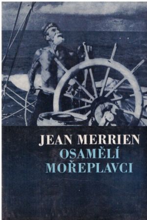 Osamělí mořeplavci od  Jean Merrien