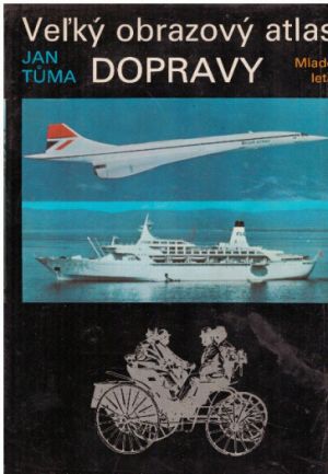 Velký obrazový atlas dopravy od Jan Tůma