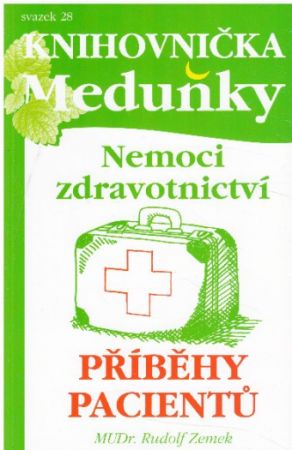 Nemoci zdravotnictví: příběhy pacientů od Rudolf Zemek