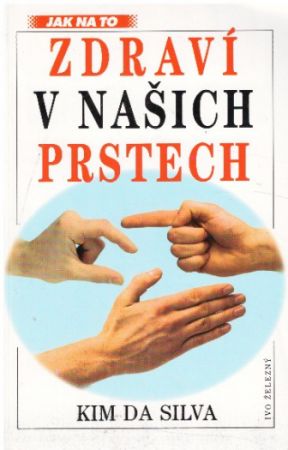 Zdraví v našich prstech od  Kim Da Silva