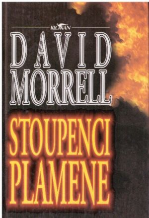 Stoupenci plamene od David Morrell