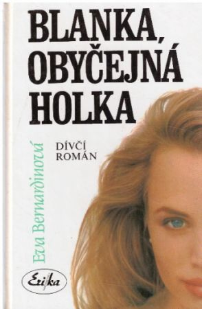 Blanka, obyčejná holka od Eva Bernardinová