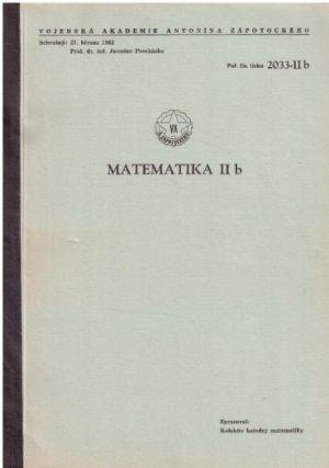 Matematika II b - Vojenská akademie Antonina Zápotockého.