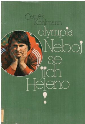 Neboj se jich, Heleno! od Čeněk Kohlmann