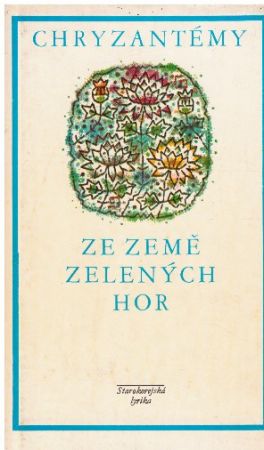 Chryzantémy ze země zelených hor od  * antologie & Oldřich Vyhlídal