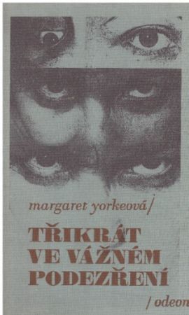 Třikrát ve vážném podezření od Margaret Yorke