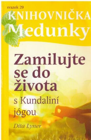 Zamilujte se do života s Kundaliní jógou od Dita Lyner