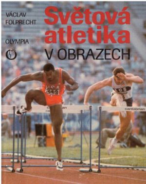 Světová atletika v obrazech od Václav Folprecht