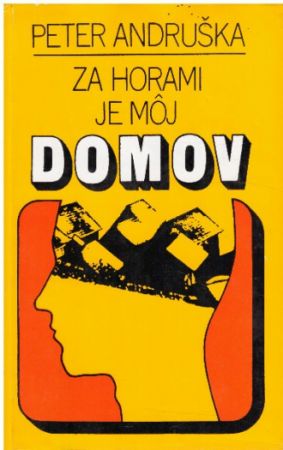 Za horami je môj domov od Peter Andruška