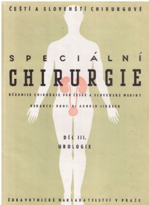 Speciální chirurgie, díl III. od Arnold Jirásek