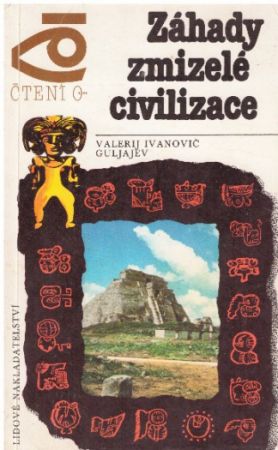Záhady zmizelé civilizace od Valerij Guljajev