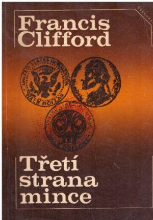 Třetí strana mince od Francis Clifford