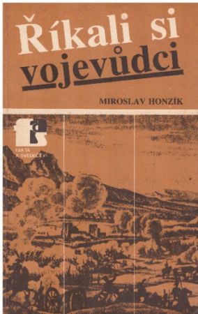 Říkali si vojevůdci od Miroslav Honzík