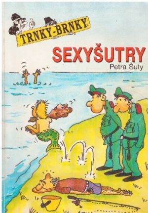 TRNKY - BRNKY - sexyšutry Petra Šusty.