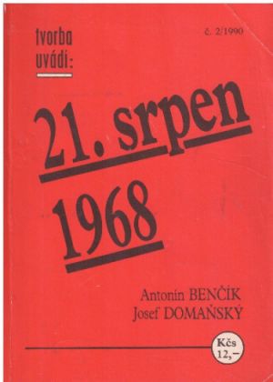21. srpen 1968 od Antonín Benčík & Josef Domaňský