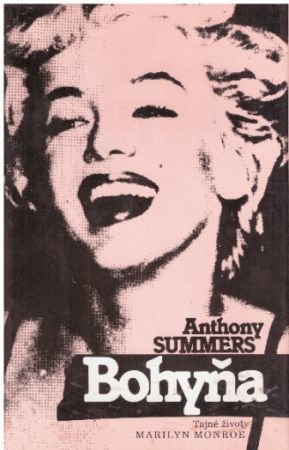 Bohyňa - Tajné životy Marilyn Monroe od Anthony Summers