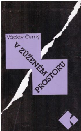 V zúženém prostoru od Václav Černý