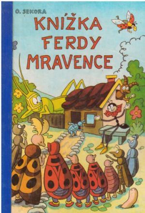 Knížka Ferdy Mravence od Ondřej Sekora