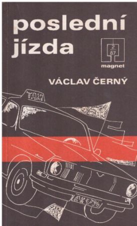 Poslední jízda od Václav Černý - MAGNET