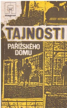 Tajnosti Pařížského domu od Josef Hotmar - MAGNET