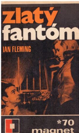 Zlatý fantóm od Jan Fleming - MAGNET