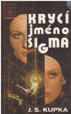 Krycí jméno Sigma od J. S. Kupka - MAGNET