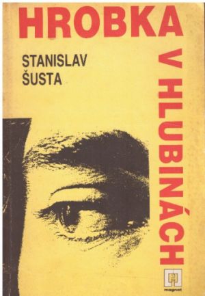 Hrobka v hlubinách od Stanislav Šusta - MAGNET