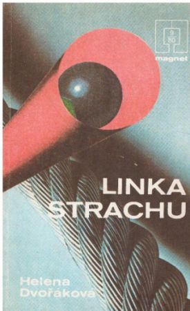 Linka strachu - od  Helena Dvořáková¨. MAGNET 