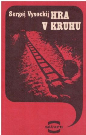Hra v kruhu od Sergej Vysockij - Saturn.