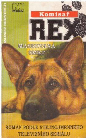 Komisař REX - Maskovaná smrt. od Rainer Bernfeld