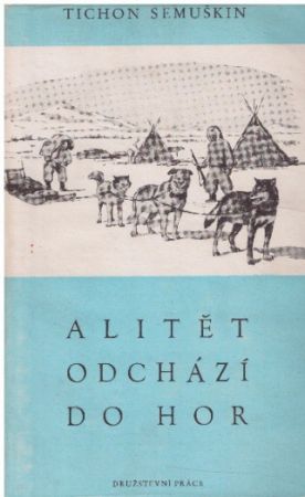 Alitět odchází do hor od Tichon Zacharovič Sjomuškin