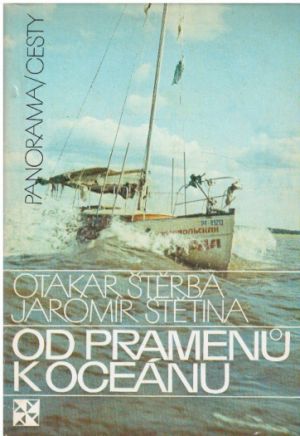 Od pramenů k oceánu od Jaromír Štětina & Otakar Štěrba