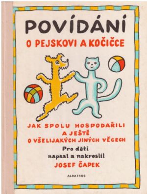 Povídání o pejskovi a kočičce od Josef Čapek