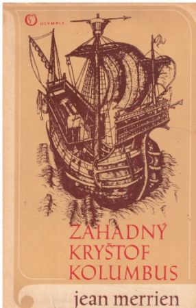 Záhadný Kryštof Kolumbus od Jean Merrien