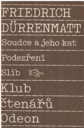 Soudce a jeho kat / Podezření / Slib od Friedrich Dürrenmatt