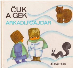 Čuk a Gek od Arkadij Gajdar (p)