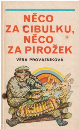 Něco za cibulku, něco za pirožek od Věra Provazníková