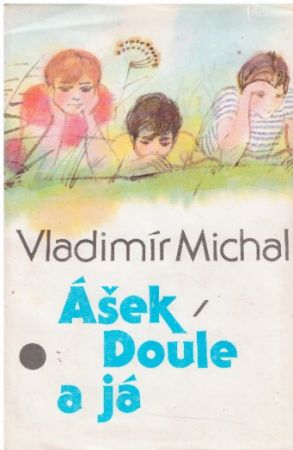 Ášek, Doule a já od Vladimír Michal