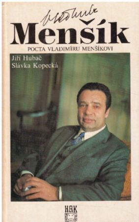 Vladimír Menšík - Pocta Vladimíru Menšíkovi od Slávka Kopecká & Jiří Hubač