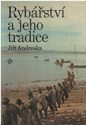 Rybářství a jeho tradice od  Jiří Andreska