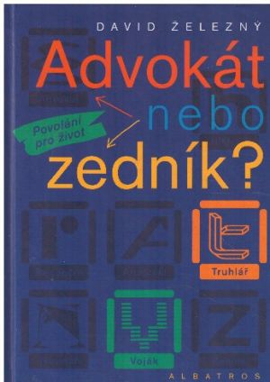 Advokát nebo zedník? od David Železný 