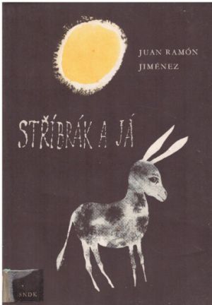 Stříbrák a já od Juan Ramón Jiménez